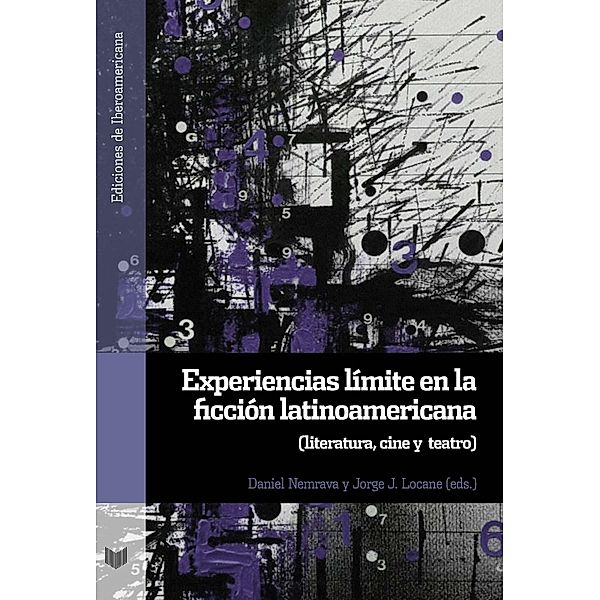 Experiencias límite en la ficción latinoamericana : literatu