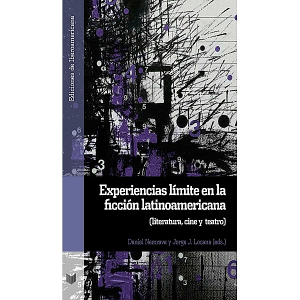 Experiencias límite en la ficción latinoamericana / Ediciones de Iberoamericana Bd.107