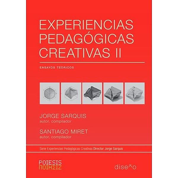 Experiencias pedagógicas creativas 2 / Experiencias pedagógicas creativas Bd.2, Jorge Sarquis, Santiago Miret