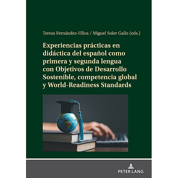 Experiencias prácticas en didáctica del español como primera y segunda lengua con Objetivos de Desarrollo Sostenible, competencia global y World-Readiness Standards