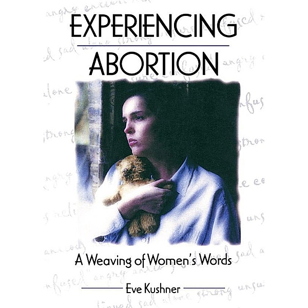 Experiencing Abortion, Eve Kushner