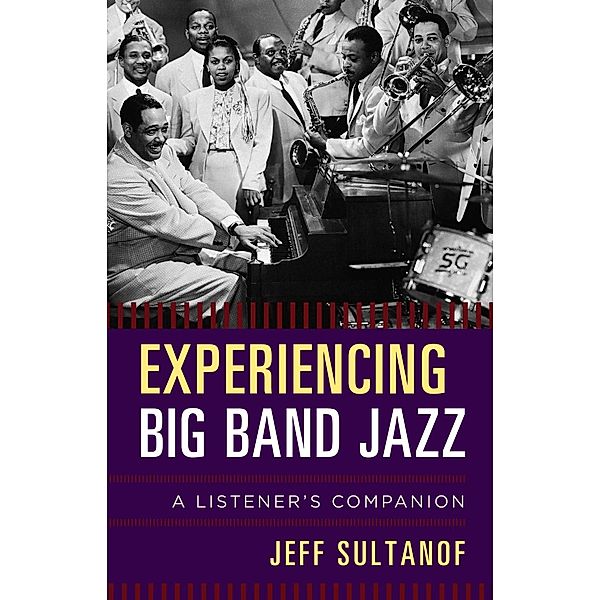 Experiencing Big Band Jazz / Listener's Companion, Jeff Sultanof