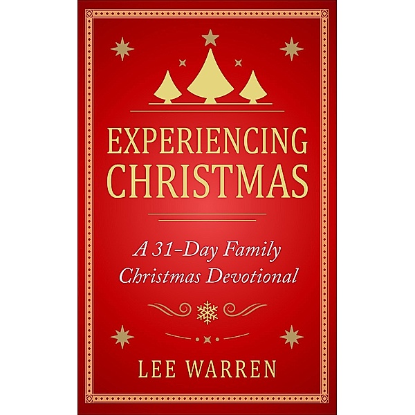 Experiencing Christmas, Lee Warren