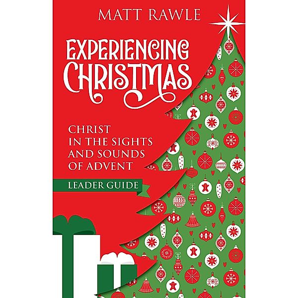 Experiencing Christmas Leader Guide, Matt Rawle