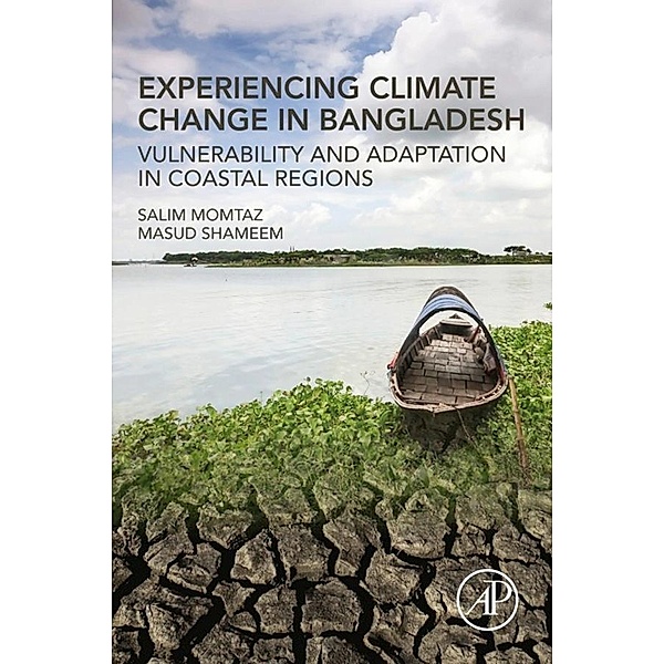 Experiencing Climate Change in Bangladesh, Salim Momtaz, Masud Shameem