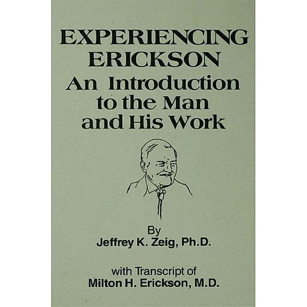 Experiencing Erikson, Jeffery K. Zeig