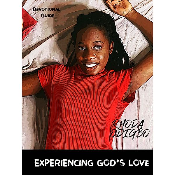 Experiencing God's Love, Rhoda Odigbo
