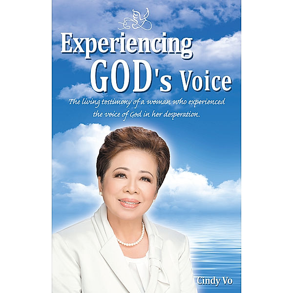 Experiencing God’S Voice, Cindy Vo