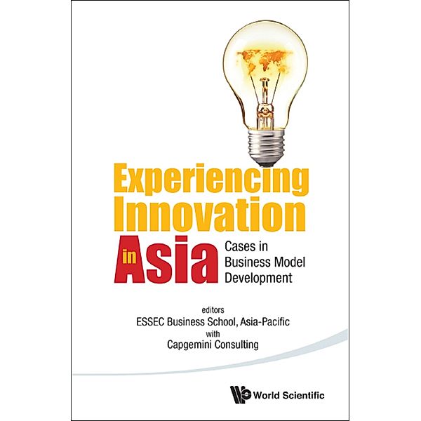 Experiencing Innovation In Asia: Cases In Business Model Development