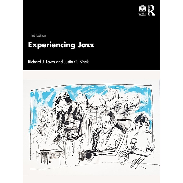 Experiencing Jazz, Richard J. Lawn, Justin G. Binek