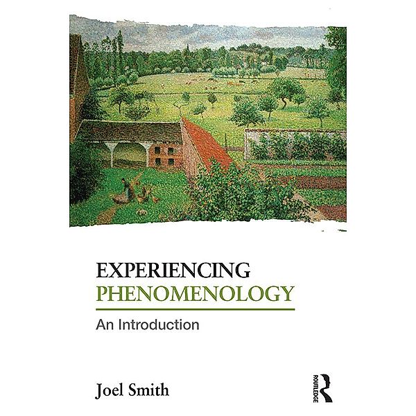 Experiencing Phenomenology, Joel Smith