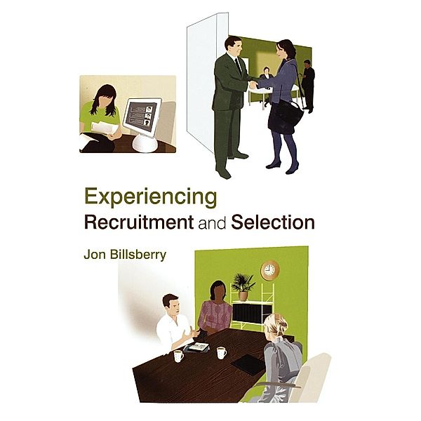 Experiencing Recruitment and Selection, Jon Billsberry