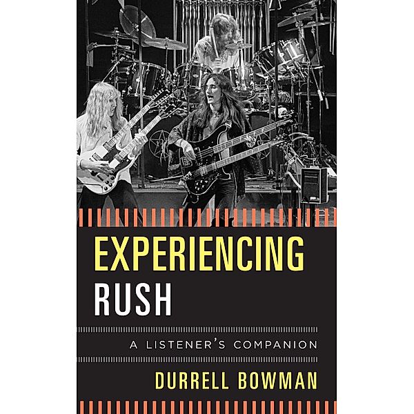 Experiencing Rush / Listener's Companion, Durrell Bowman