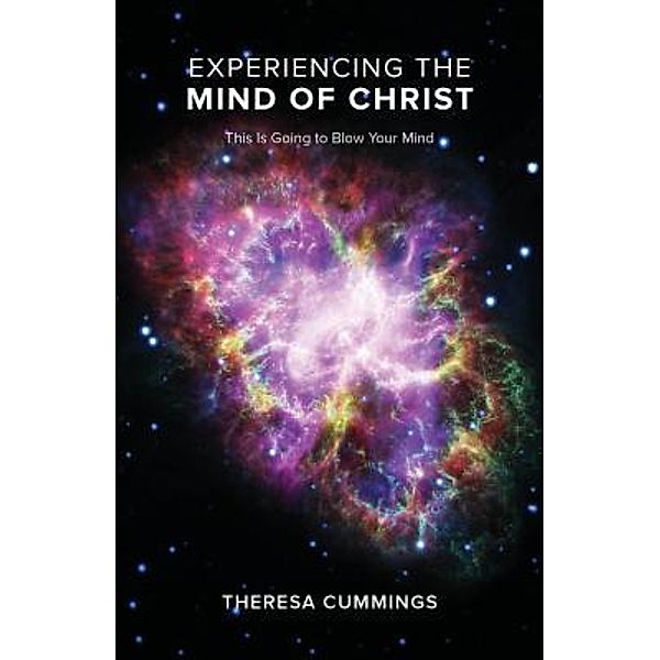 Experiencing the Mind of Christ, Theresa Cummings