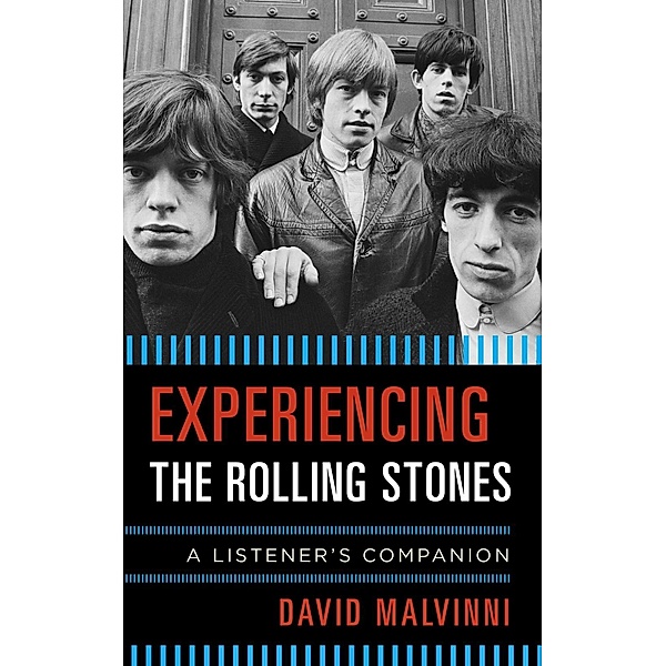 Experiencing the Rolling Stones / Listener's Companion, David Malvinni