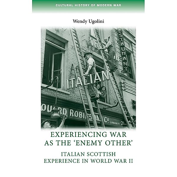 Experiencing war as the 'enemy other' / Cultural History of Modern War, Wendy Ugolini