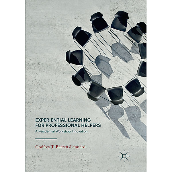 Experiential Learning for Professional Helpers, Godfrey T. Barrett-Lennard