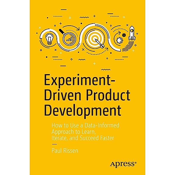 Experiment-Driven Product Development, Paul Rissen