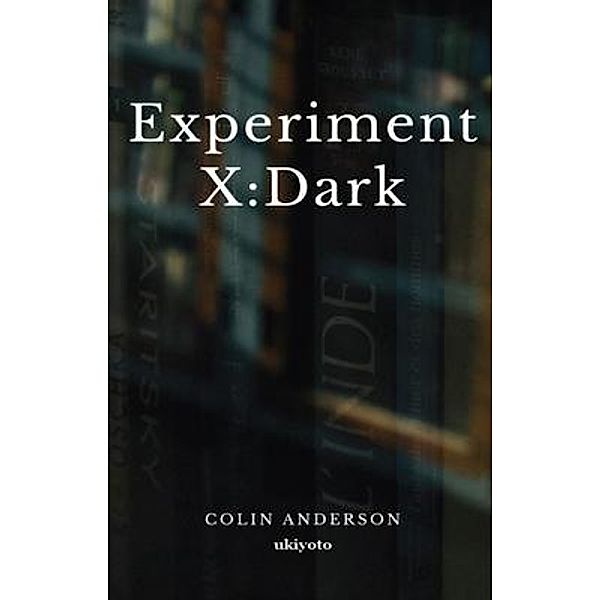 Experiment X, Colin Anderson