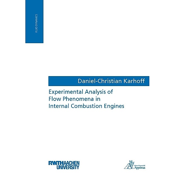 Experimental Analysis of Flow Phenomena in Internal Combustion Engines, Daniel-Christian Karhoff