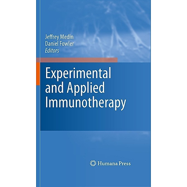 Experimental and Applied Immunotherapy, Jeffrey Medin, Daniel Fowler