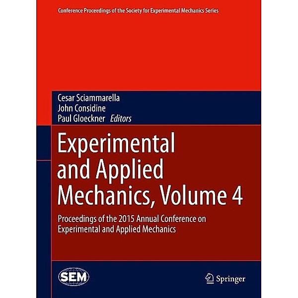 Experimental and Applied Mechanics, Volume 4 / Conference Proceedings of the Society for Experimental Mechanics Series