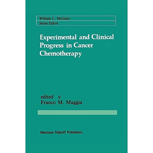 Experimental and Clinical Progress in Cancer Chemotherapy / Cancer Treatment and Research Bd.24