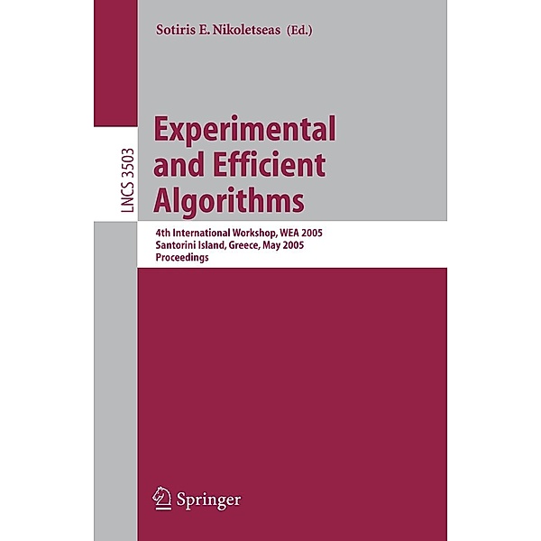 Experimental and Efficient Algorithms / Lecture Notes in Computer Science Bd.3503