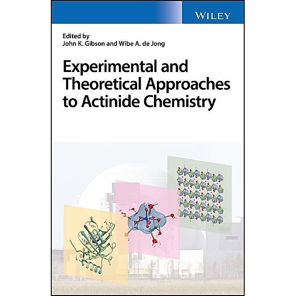 Experimental and Theoretical Approaches to Actinide Chemistry