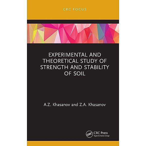 Experimental and Theoretical Study of Strength and Stability of Soil, A. Z. Khasanov, Z. A. Khasanov