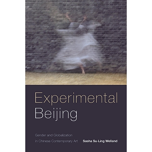 Experimental Beijing, Welland Sasha Su-Ling Welland