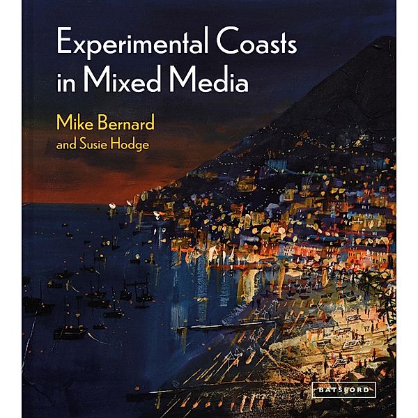 Experimental Coasts in Mixed Media, Mike Bernard, Susie Hodge