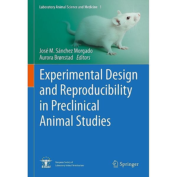 Experimental Design and Reproducibility in Preclinical Animal Studies / Laboratory Animal Science and Medicine Bd.1