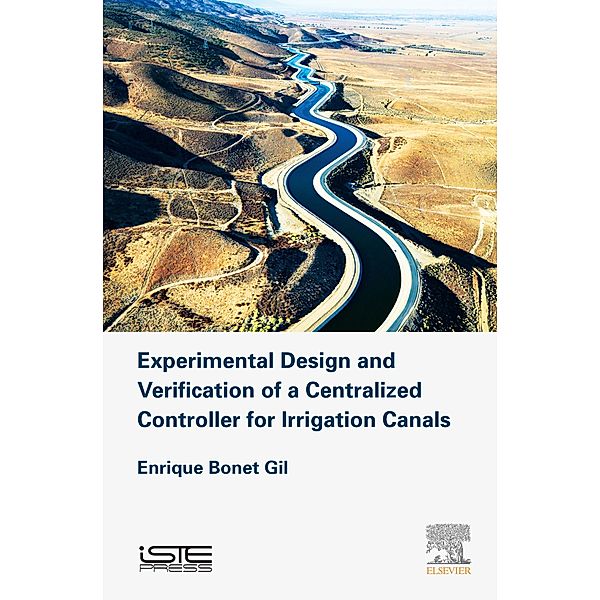 Experimental Design and Verification of a Centralized Controller for Irrigation Canals, Enrique Bonet Gil