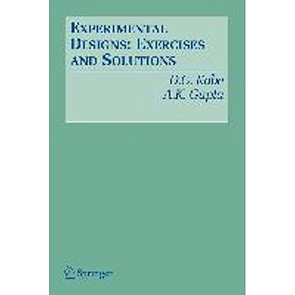 Experimental Designs: Exercises and Solutions, D. G. Kabe, Arjun K. Gupta