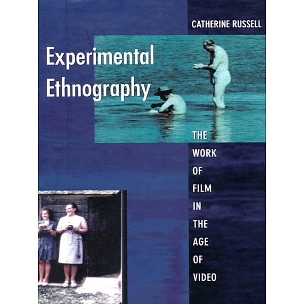 Experimental Ethnography, Russell Catherine Russell