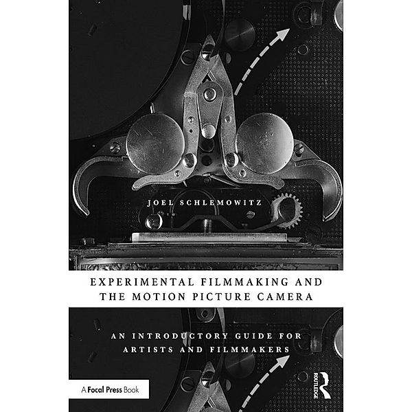 Experimental Filmmaking and the Motion Picture Camera, Joel Schlemowitz