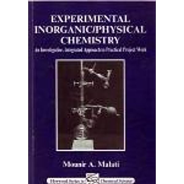 Experimental Inorganic/Physical Chemistry, M A Malati