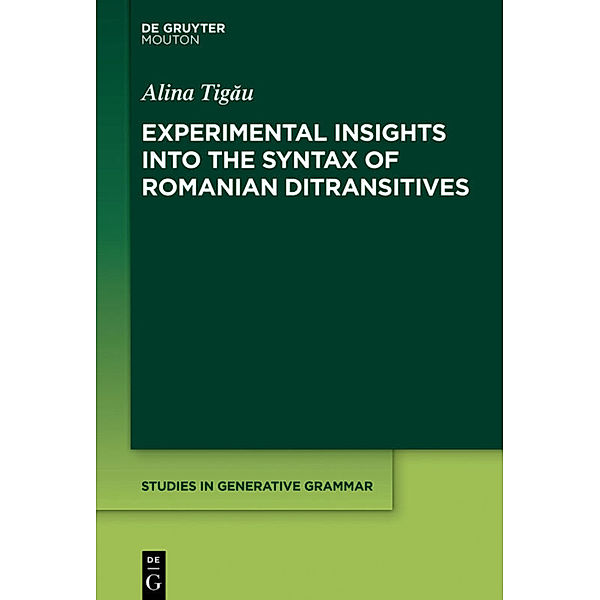 Experimental Insights into the Syntax of Romanian Ditransitives, Alina Tigau