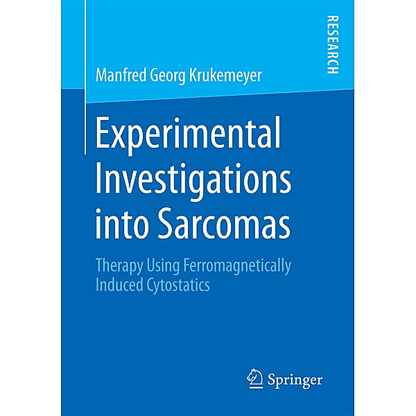 Experimental Investigations into Sarcomas, Manfred Georg Krukemeyer
