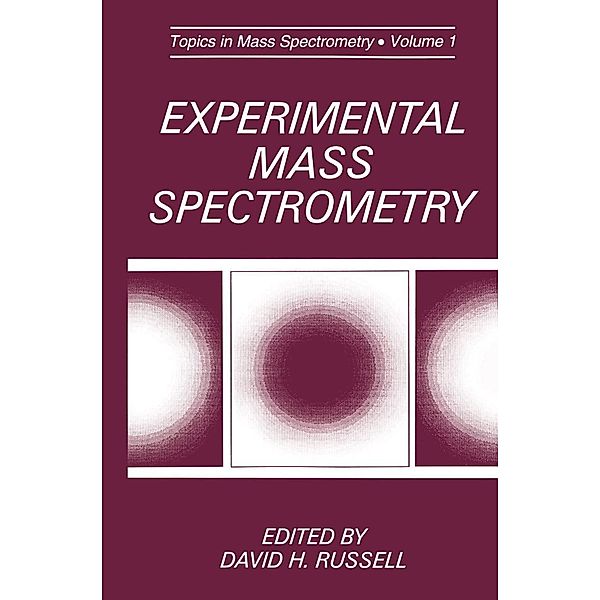 Experimental Mass Spectrometry / Selected Topics in Mass Spectrometry Bd.1
