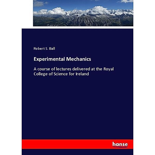 Experimental Mechanics, Robert S. Ball