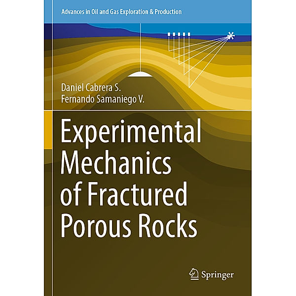 Experimental Mechanics of Fractured Porous Rocks, Daniel Cabrera S., Fernando Samaniego V.