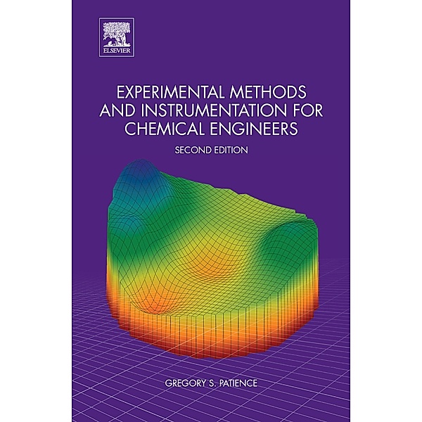 Experimental Methods and Instrumentation for Chemical Engineers, Gregory S. Patience
