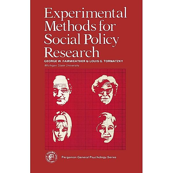 Experimental Methods for Social Policy Research, George W. Fairweather, Louis G. Tornatzky