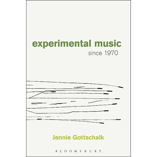 Experimental Music Since 1970, Jennie Gottschalk