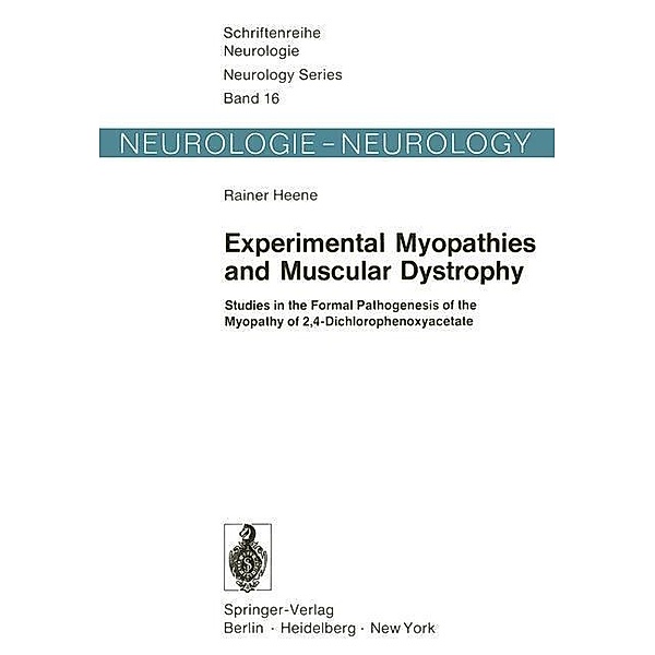 Experimental Myopathies and Muscular Dystrophy / Schriftenreihe Neurologie Neurology Series Bd.16, R. Heene