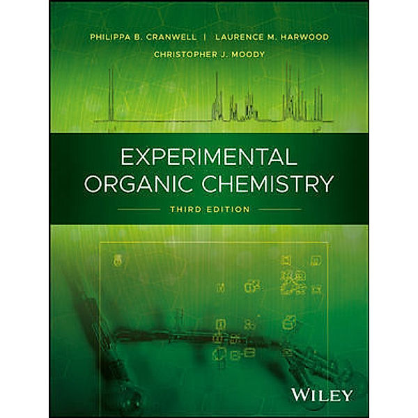 Experimental Organic Chemistry, Philippa B. Cranwell, Laurence M Harwood, Christopher J. Moody