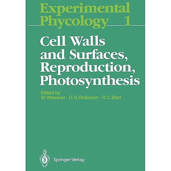 Experimental Phycology: .1 Cell Walls and Surfaces, Reproduction, Photosynthesis