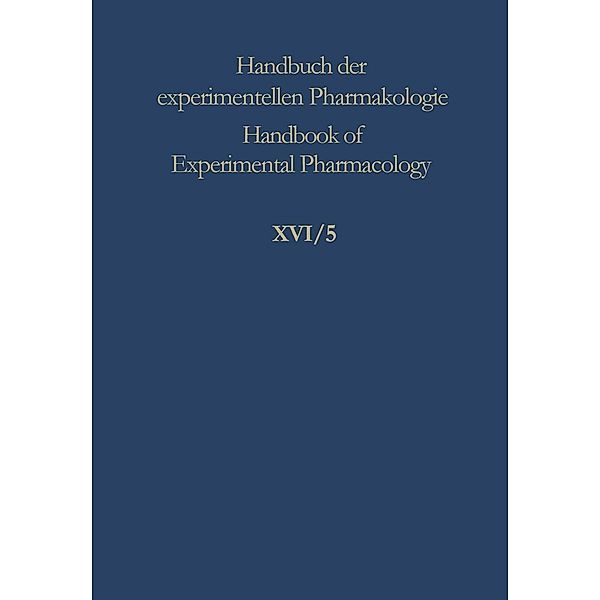 Experimental Production of Diseases / Handbook of Experimental Pharmacology Bd.16 / 5